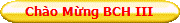Ch�o Mừng BCH III